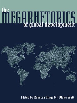 cover image of The Megarhetorics of Global Development